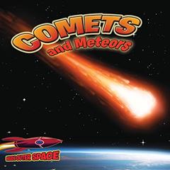 Comets and Meteors (Inside Outer Space), written by Chana Stiefel