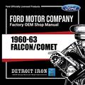 Read 1960-1963 Falcon Comet Shop Manuals, Sales Literature & Parts Books on CD, written by Ford Motor Company; Detroit Iron