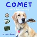 Read Comet Goes Geocaching (Adventures with Comet), written by Nancy Ronan