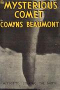 Read THE MYSTERIOUS COMET Hardback, written by Comyns Beaumont