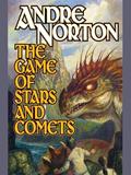 Read The Game of Stars and Comets, written by Andre Norton