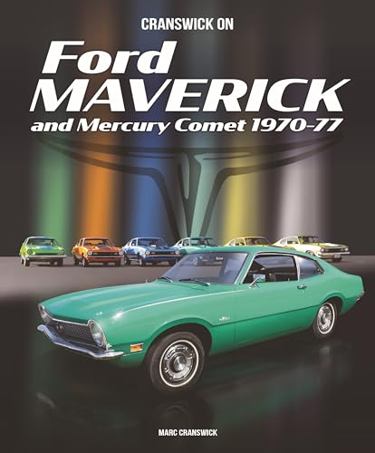 Read Cranswick on Ford Maverick and Mercury Comet 1970-77, written by Marc Cranswick