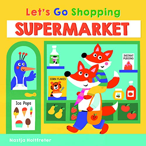 Read Supermarket (Let's Go Shopping), written by Nastja Holtfreter Read Supermarket (Let's Go Shopping), written by Nastja Holtfreter