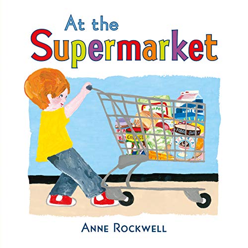 Read At the Supermarket, written by Anne Rockwell Read At the Supermarket, written by Anne Rockwell