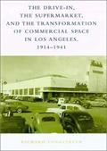 Read The Drive-In, the Supermarket, and the Transformation of Commercial Space in Los Angeles, 1914-1941, written by Richard W Longstreth