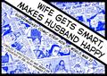 Read Wife Gets Smart, Makes Husband Happy: Supermarket Comic Strip Ads of World War II, written by Nat Gertler; Vicki Howard