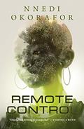 Read Remote Control, written by Nnedi Okorafor