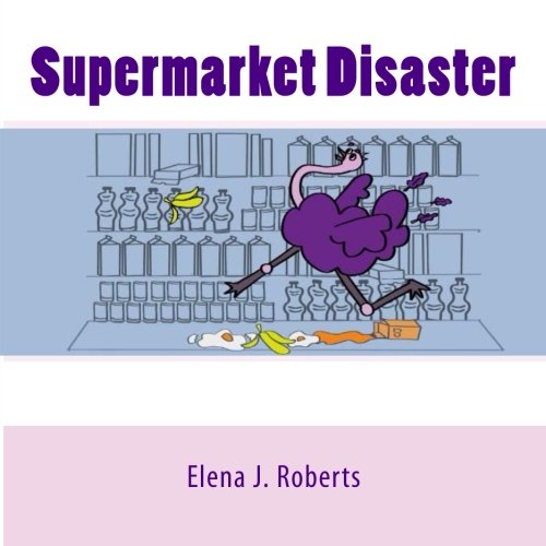 Read Supermarket Disaster, written by Elena J. Roberts Read Supermarket Disaster, written by Elena J. Roberts