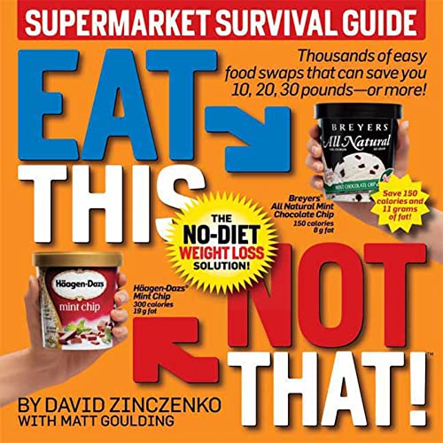 Read Eat This Not That! Supermarket Survival Guide: The No-Diet Weight Loss Solution, written by David Zinczenko; Matt Goulding Read Eat This Not That! Supermarket Survival Guide: The No-Diet Weight Loss Solution, written by David Zinczenko; Matt Goulding