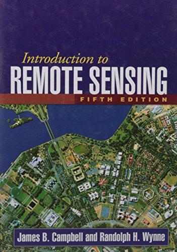 Read Introduction to Remote Sensing, Fifth Edition, written by James B. Campbell; Randolph H. Wynne