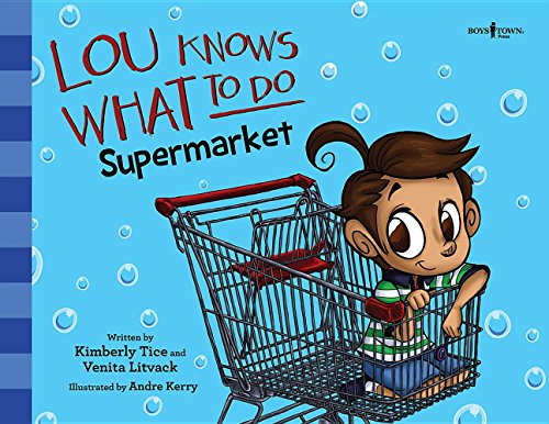 Read Lou Knows What to Do: Supermarket, written by Kimberly Tice; Venita Litvack