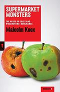 Read Supermarket Monsters: The Price of Coles and Woolworths' Dominance, written by Malcolm Knox