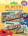 Read Sesame Street Places! The Supermarket and Grover's Farm (Sesame Street), written by Susan Hood