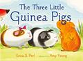Read The Three Little Guinea Pigs, written by Erica S. Perl
