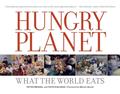 Read Hungry Planet: What the World Eats, written by Peter Menzel; Faith D'Aluisio