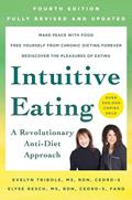 Read Intuitive Eating, 4th Edition: A Revolutionary Anti-Diet Approach, written by Evelyn Tribole; Elyse Resch