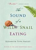 Read The Sound of a Wild Snail Eating, written by Elisabeth Tova Bailey Read The Sound of a Wild Snail Eating, written by Elisabeth Tova Bailey