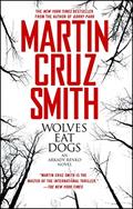 Read Wolves Eat Dogs (Arkady Renko Series Book 5), written by Martin Cruz Smith
