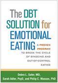 Read The DBT Solution for Emotional Eating: A Proven Program to Break the Cycle of Bingeing and Out-of-Control Eating, written by Debra L. Safer; Sarah Adler; Philip C. Masson