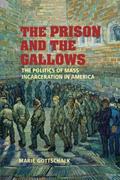 Read The Prison and the Gallows: The Politics of Mass Incarceration in America (Cambridge Studies in Criminology), written by Marie Gottschalk