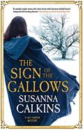 Read Sign of the Gallows, The (A Lucy Campion Mystery, 5), written by Susanna Calkins Read Sign of the Gallows, The (A Lucy Campion Mystery, 5), written by Susanna Calkins