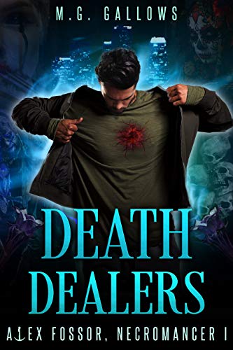 Read Death Dealers: Dark Urban Fantasy (Necromancer A.F. Book 1), written by M.G. Gallows