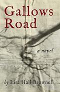 Read Gallows Road, written by Lisa Hall Brownell