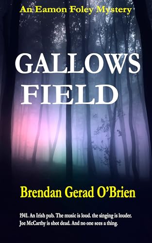 Read Gallows Field (A Guard Eamon Foley Mystery Book 1), written by Mr Brendan Gerad O'Brien Read Gallows Field (A Guard Eamon Foley Mystery Book 1), written by Mr Brendan Gerad O'Brien