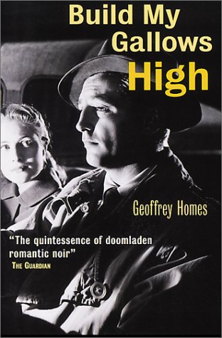 Read Build My Gallows High (Film Ink), written by Geoffrey Homes Read Build My Gallows High (Film Ink), written by Geoffrey Homes