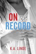 Read On the Record, written by K.A. Linde