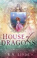Read House of Dragons (Royal Houses Book 1), written by K A Linde