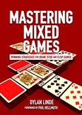 Read Mastering Mixed Games: Winning Strategies for Draw, Stud and Flop Games, written by Dylan Linde