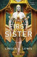 Read The First Sister (The First Sister trilogy Book 1), written by Linden A. Lewis