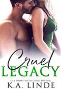 Read Cruel Legacy, written by K.A. Linde
