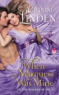 Read When the Marquess Was Mine: The Wagers of Sin, written by Caroline Linden