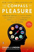 Read The Compass of Pleasure: How Our Brains Make Fatty Foods, Orgasm, Exercise, Marijuana, Generosity, Vodka,Learning, and Gambling Feel So Good, written by David J. Linden