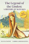 Read The Legend of the Linden: A History of Slovakia, written by Zuzana Palovic; Gabriela Bereghazyova