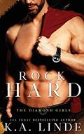 Read Rock Hard (Diamond Girls), written by K A Linde