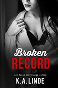 Read Broken Record: A Boy Next Door Friends To Lovers Romance, written by K.A. Linde