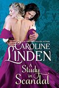 Read A Study in Scandal: A Scandals romance novella, written by Caroline Linden