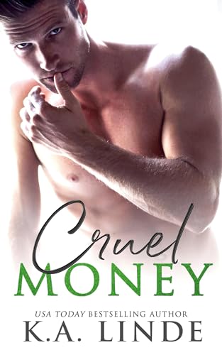 Read Cruel Money, written by K A Linde Read Cruel Money, written by K A Linde