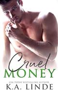 Read Cruel Money, written by K A Linde