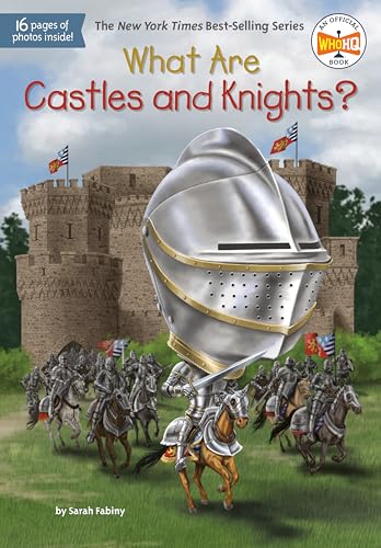 Read What Are Castles and Knights? (What Was?), written by Sarah Fabiny; Who HQ Read What Are Castles and Knights? (What Was?), written by Sarah Fabiny; Who HQ