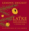 Read The Latke Who Couldn't Stop Screaming: A Christmas Story, written by Lemony Snicket