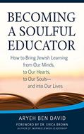 Read Becoming a Soulful Educator: How to Bring Jewish Learning from Our Minds, to Our Hearts, to Our Souls?and Into Our Lives, written by Rabbi Aryeh Ben David