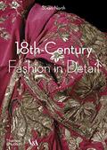 Read 18th-Century Fashion in Detail (V&A Fashion in Detail), written by Susan North