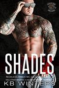 Read Shades (Reckless Souls MC Book 3), written by KB Winters