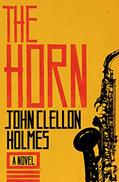 Read The Horn: A Novel, written by John Clellon Holmes