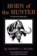 Read Horn of the Hunter: The Story of an African Safari, written by R. Ruark