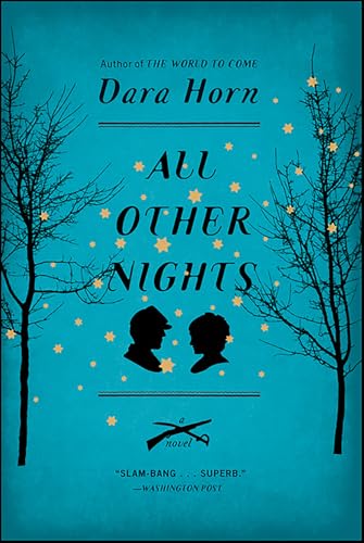 Read All Other Nights: A Novel, written by Dara Horn Read All Other Nights: A Novel, written by Dara Horn